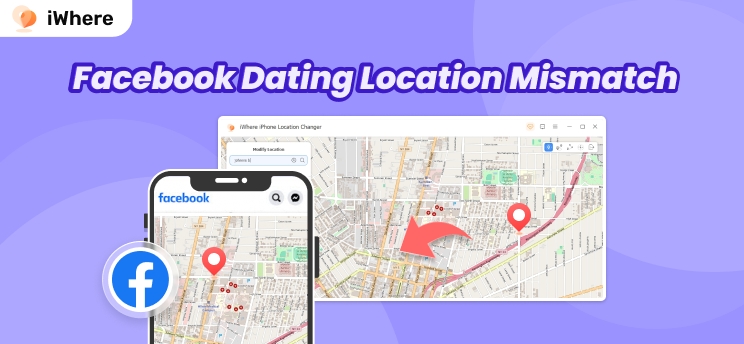 Facebook Dating Location Mismatch