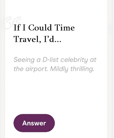 Could Time Travel | hinge prompts